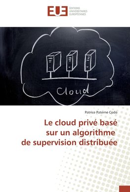 Le cloud privé basé sur un algorithme de supervision distribuée