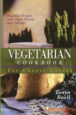 Vegetarian Cookbook for Cheese Lovers
