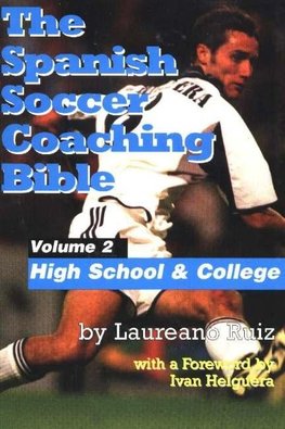 Ruiz, L: Spanish Soccer Coaching Bible, Volume 2