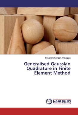 Generalised Gaussian Quadrature in Finite Element Method