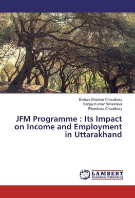 JFM Programme : Its Impact on Income and Employment in Uttarakhand
