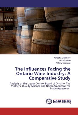 The Influences Facing the Ontario Wine Industry: A Comparative Study