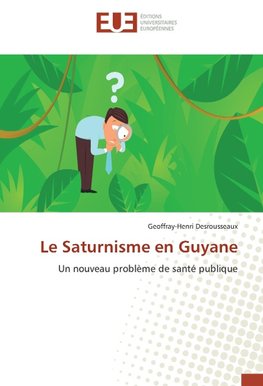 Le Saturnisme en Guyane