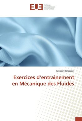 Exercices d'entrainement en Mécanique des Fluides