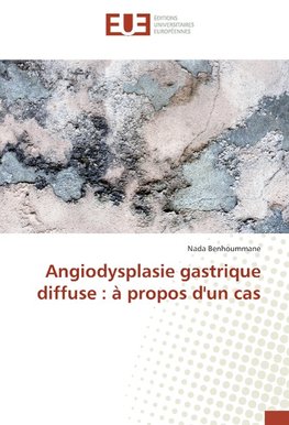 Angiodysplasie gastrique diffuse : à propos d'un cas