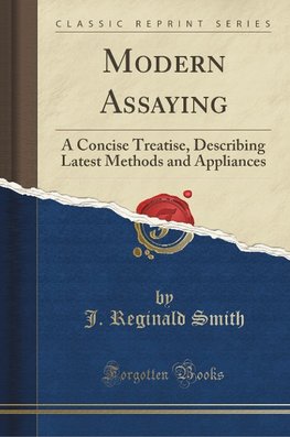 Smith, J: Modern Assaying
