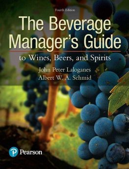 Beverage Manager's Guide to Wines, Beers, and Spirits, The