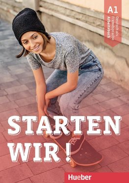 Starten wir! A1. Arbeitsbuch