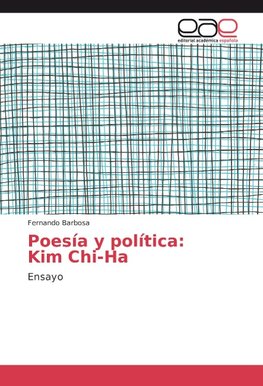 Poesía y política: Kim Chi-Ha