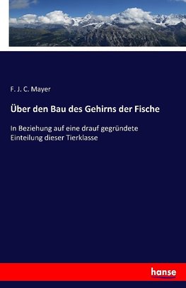 Über den Bau des Gehirns der Fische