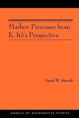 Markov Processes from K. Itô's Perspective