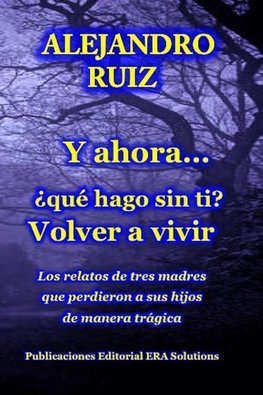 Y ahora... qué hago sin ti? VOLVER A VIVIR