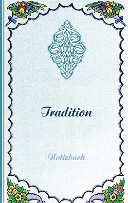 Tradition (Notizbuch)