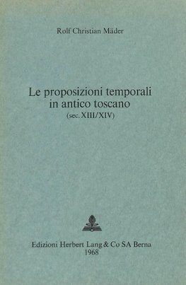 Le proposizioni temporali in antico toscano (sec. XIII/XIV)