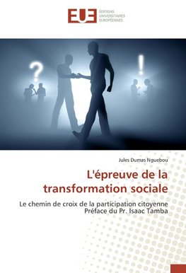 L'épreuve de la transformation sociale