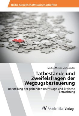 Tatbestände und Zweifelsfragen der Wegzugsbesteuerung