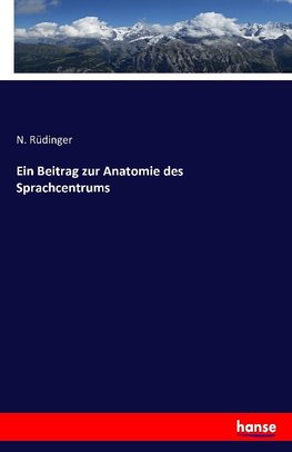 Ein Beitrag zur Anatomie des Sprachcentrums