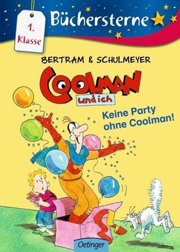 Coolman und ich 06. Keine Party ohne Coolman!