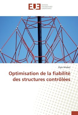 Optimisation de la fiabilité des structures contrôlées