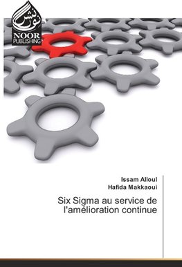 Six Sigma au service de l'amélioration continue