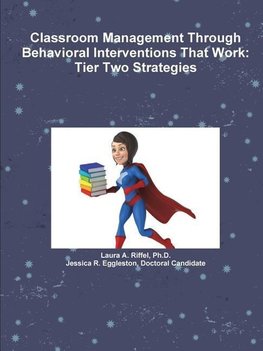 Classroom Management Through Behavioral Interventions That Work