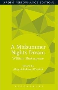 A Midsummer Night's Dream: Arden Performance Editions