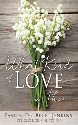 What Kind of Love Is This?