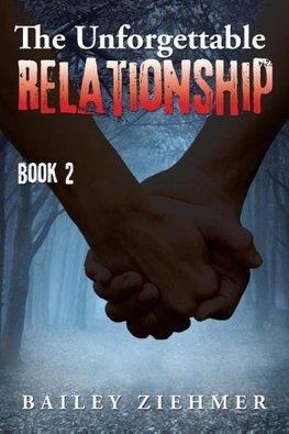 The Unforgettable Relationship