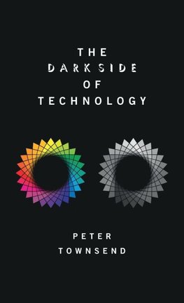The Dark Side of Technology