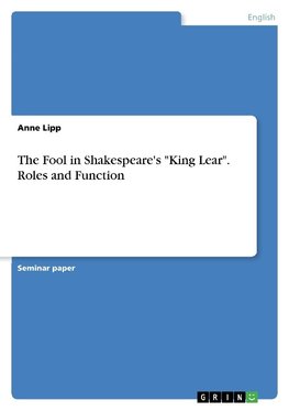 The Fool in Shakespeare's "King Lear". Roles and Function