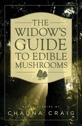 The Widow's Guide to Edible Mushrooms