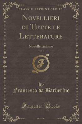 Barberino, F: Novellieri di Tutte le Letterature, Vol. 1