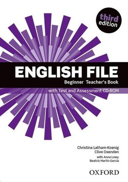 English File: Beginner. Teacher's Book with Test and Assessment CD-ROM