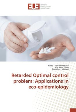 Retarded Optimal control problem: Applications in eco-epidemiology