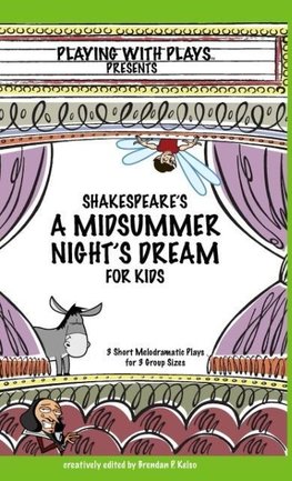 Shakespeare's A Midsummer Night's Dream for Kids