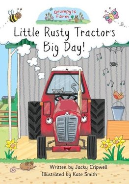 Little Rusty Tractor's Big Day!
