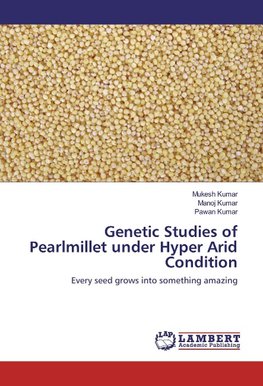 Genetic Studies of Pearlmillet under Hyper Arid Condition
