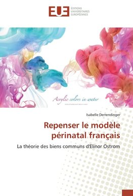 Repenser le modèle périnatal français