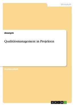 Qualitätsmanagement in Projekten