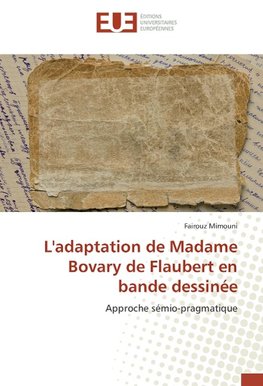 L'adaptation de Madame Bovary de Flaubert en bande dessinée