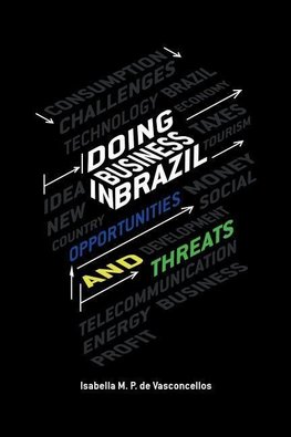 DOING BUSINESS IN BRAZIL OPPORTUNITIES AND THREATS