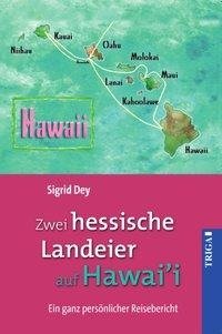 Zwei hessische Landeier auf Hawai'i