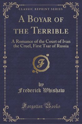 Whishaw, F: Boyar of the Terrible