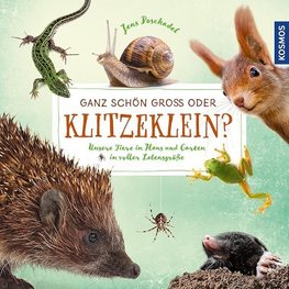 Ganz schön groß oder klitzeklein?