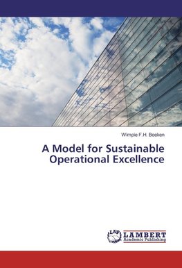 A Model for Sustainable Operational Excellence