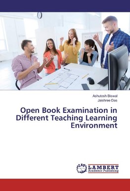 Open Book Examination in Different Teaching Learning Environment