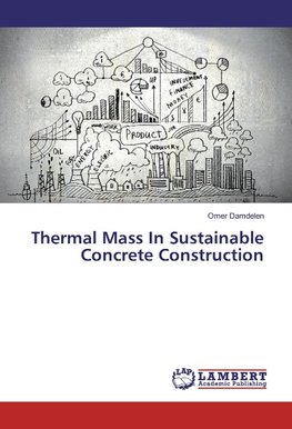 Thermal Mass In Sustainable Concrete Construction