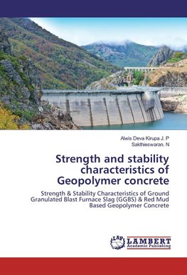Strength and stability characteristics of Geopolymer concrete