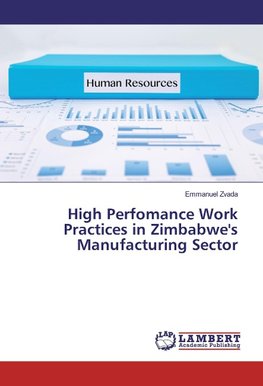 High Perfomance Work Practices in Zimbabwe's Manufacturing Sector
