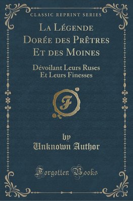 Author, U: Légende Dorée des Prêtres Et des Moines